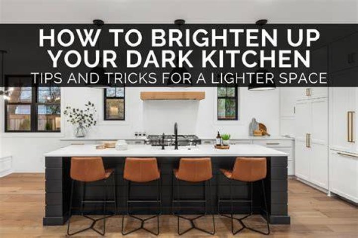 Question: How Can I Brighten Up A Dark Kitchen??